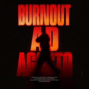 Burnout ad Agosto
