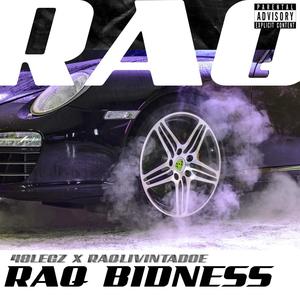 Raq Bidness (feat. Raqlivintadoe) [Explicit]