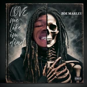 Love Me Like I'm Dead (Explicit)