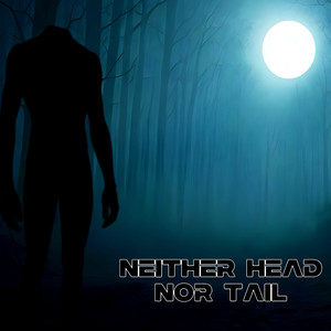 Neither Head nor Tail