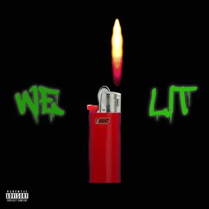 We Lit (feat. Jca$h & Jay Leebra) (Explicit)
