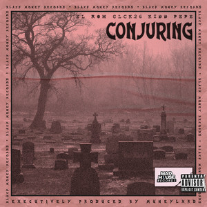 Conjuring (Explicit)