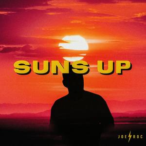 Suns Up (Explicit)