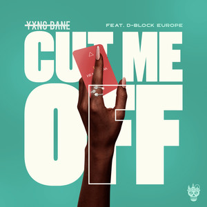 Cut Me Off (feat. D-Block Europe) (Explicit)