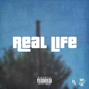 Real Life (Explicit)