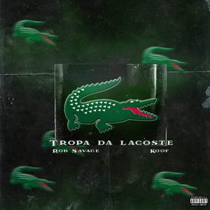 Tropa da Lacoste (Explicit)