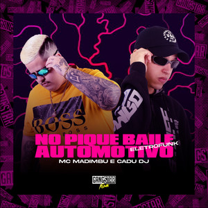 No Pique Baile Automotivo (Eletrofunk) [Explicit]