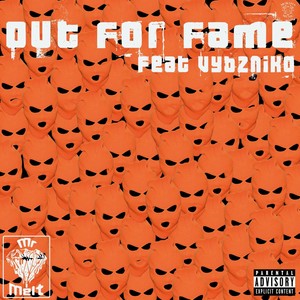 Out for Fame(feat. Vybzniko) (Explicit)