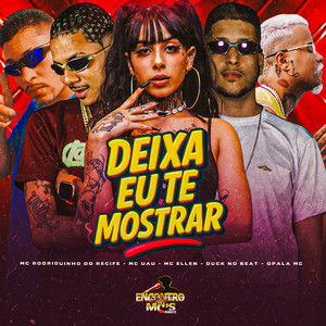 DEIXA EU TE MOSTRAR (Explicit)