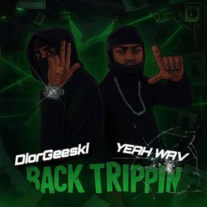 Back Trippin (feat. 4KFreddy) (Explicit)