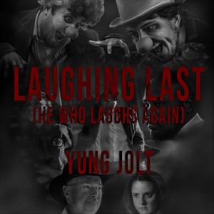 Laughing Last (He Who Laughs Again) [Explicit]