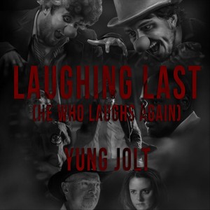 Laughing Last(He Who Laughs Again) (Explicit)