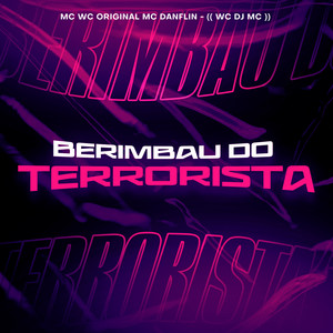 Berimbau do Terrorista (Explicit)