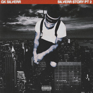 SILVERR STORY PT. 2 (Explicit)