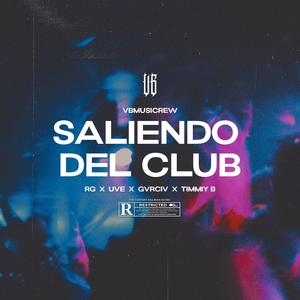 Saliendo del club (feat. Diego Gomez, Villa Music, GVRCIV & Timmy B) [Explicit]