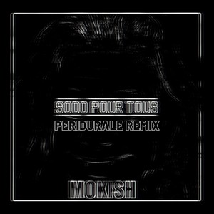 Sodo pour tous (Peridurale Remix) [Explicit]