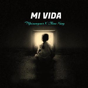 MI VIDA (feat. Chino King)