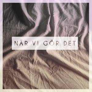 När vi gör det (Explicit)