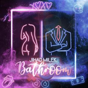 Bathroom (Explicit)