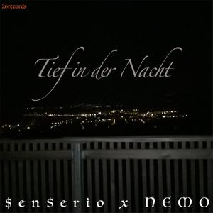 Tief in der Nacht(feat. NEMO) (Explicit)
