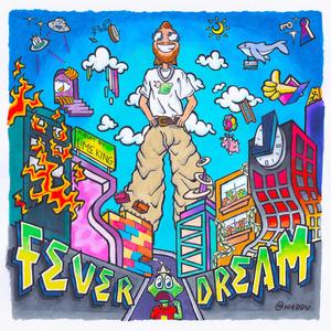 FEVER DREAM (Explicit)