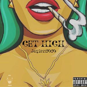 GET HIGH (Explicit)
