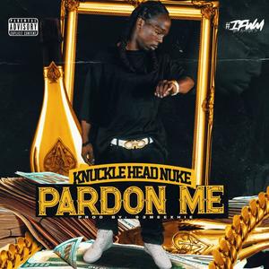 Pardon Me (Explicit)