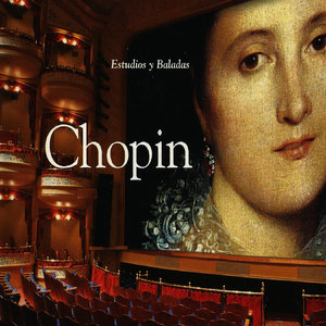 Chopin - Estudios y Baladas