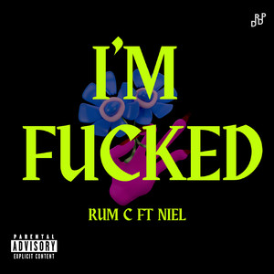 I'm ****ed (Explicit)
