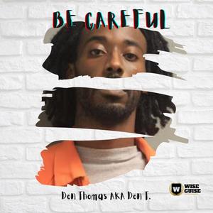 Be Careful (Explicit)