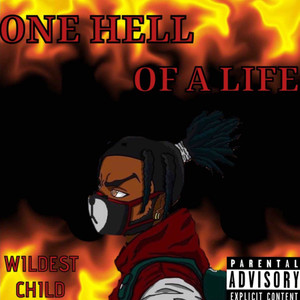 One Hell Of A Life (Explicit)