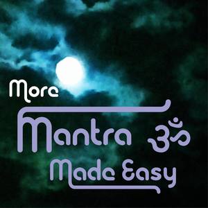 More Mantra Made Easy