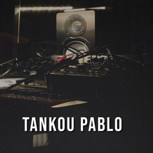 TANKOU PABLO (Remix)