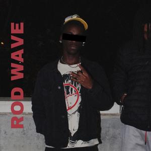 ROD WAVE (Explicit)