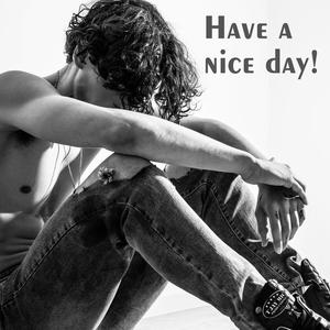 Have a nice day