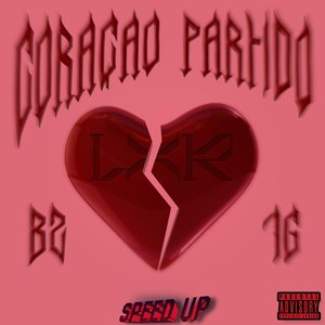 Coração Partido (Speed Up) [Explicit]