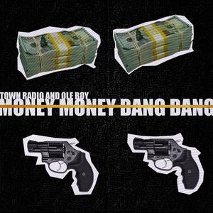 Money Money, Bang Bang (feat. Town Radio) (Instrumental)