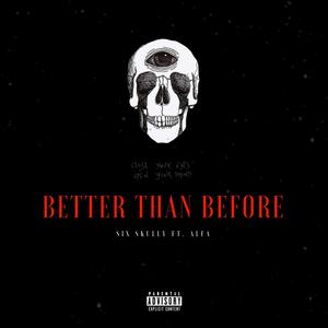 Better Than Before (feat. Alfa) (Explicit)