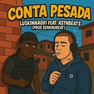 Conta Pesada (Explicit)