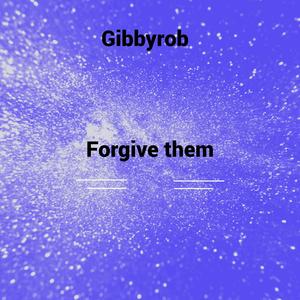 Forgive them