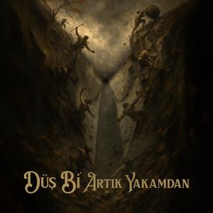 Düş Bi' Artık Yakamdan