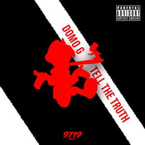 Tell The Truth (Explicit)