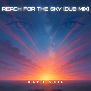 Reach for the Sky (Dub Mix)