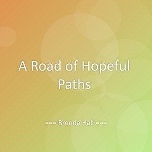 A Road of Hopeful Paths