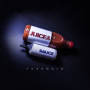 Juice & Sauce (Explicit)