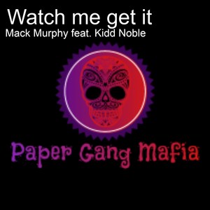 Watch Me Get It (feat. Kidd Noble) [Explicit]