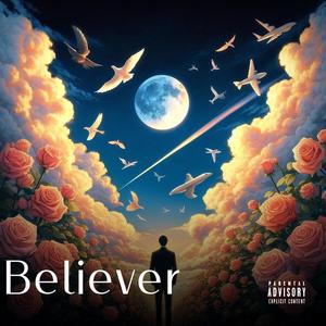 Believer (feat. Mellokeepitreal) [Explicit]