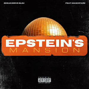 Epstein's Mansion (Explicit)