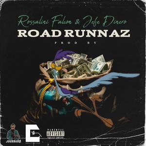 ROAD RUNNAZ (feat. Jefe Deniro) (Explicit)