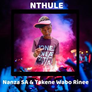 NTHULE (feat. Takene Wabo Rinee) (Explicit)